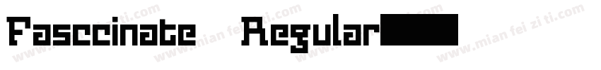 Fasccinate Regular字体转换